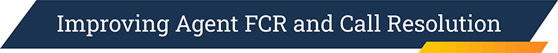 Improving Agent First Contact Resolution