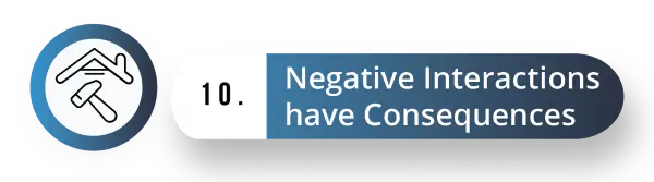10. Negative Interactions Have Consequences